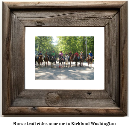 horse trail rides near me in Kirkland, Washington